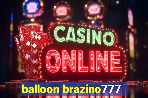 balloon brazino777